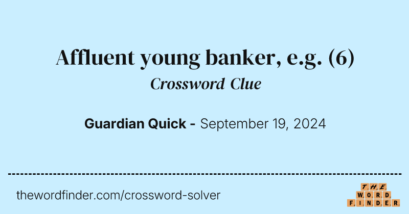Affluent young banker, e.g. crossword clue image