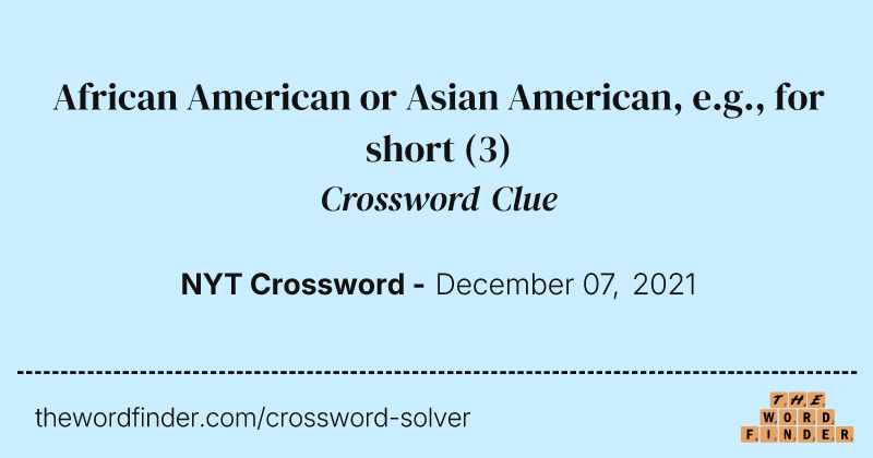 African American or Asian American, e.g., for short crossword clue image
