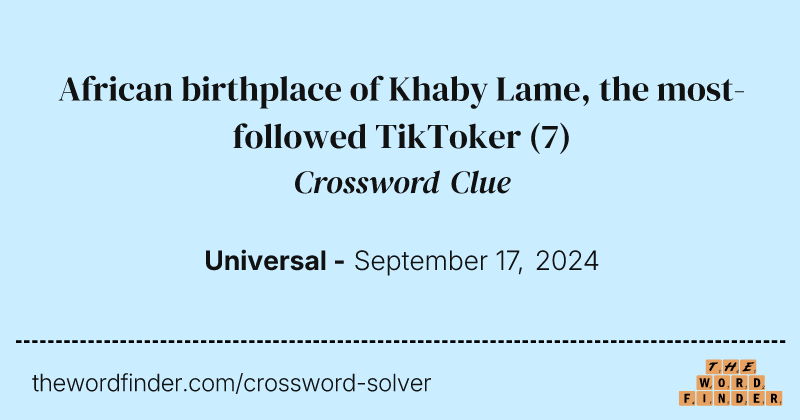 African birthplace of Khaby Lame, the most-followed TikToker crossword clue image