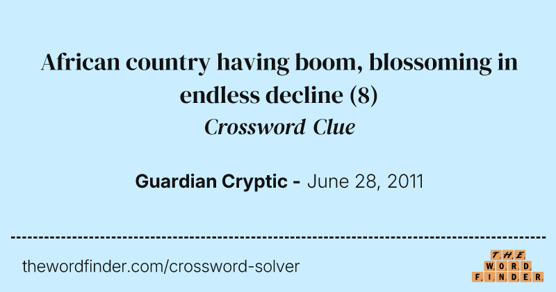 African country having boom, blossoming in endless decline crossword clue image