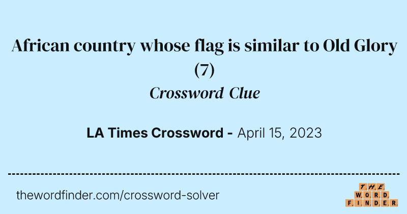 African country whose flag is similar to Old Glory crossword clue image