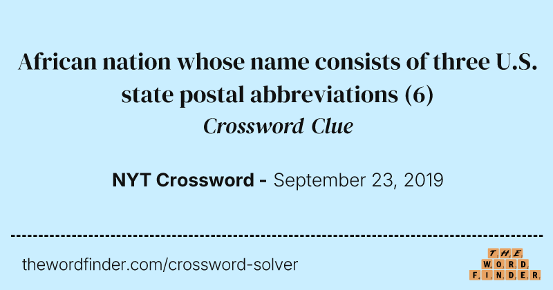 African nation whose name consists of three U.S. state postal abbreviations crossword clue image