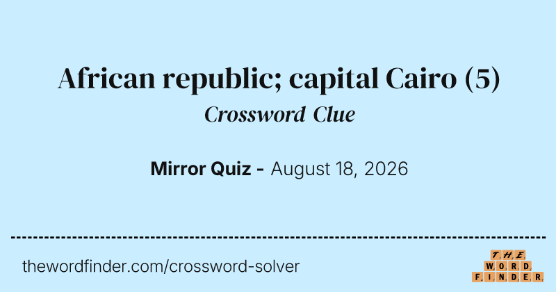 African republic; capital Cairo crossword clue image