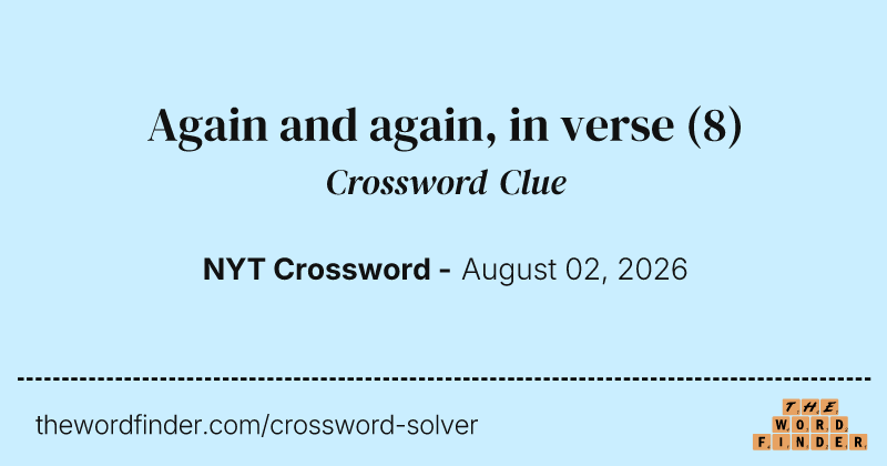 Again and again, in verse crossword clue image