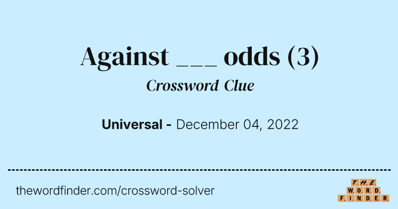 Against ___ odds crossword clue image