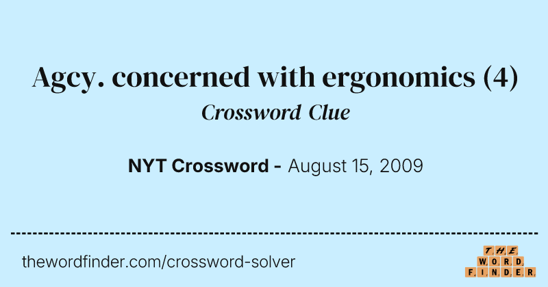 Agcy. concerned with ergonomics crossword clue image
