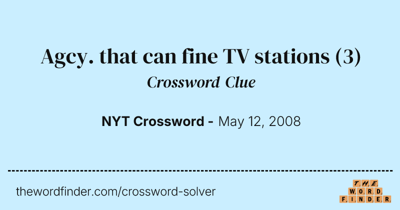Agcy. that can fine TV stations crossword clue image