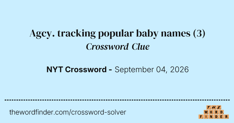 Agcy. tracking popular baby names crossword clue image
