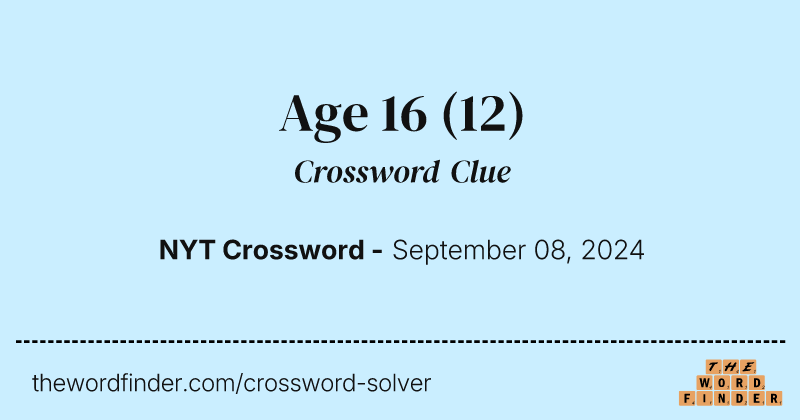 Age 16 crossword clue image