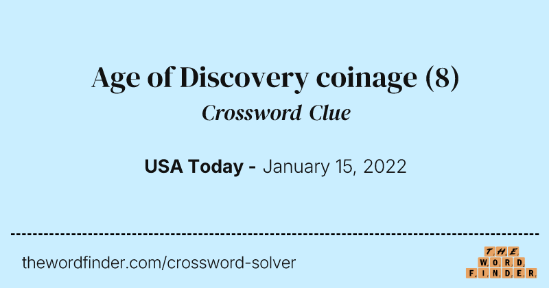 Age of Discovery coinage crossword clue image