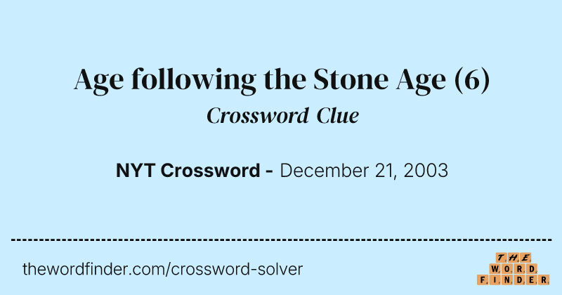 Age following the Stone Age crossword clue image