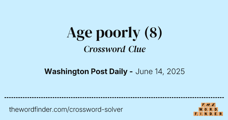 Age poorly crossword clue image