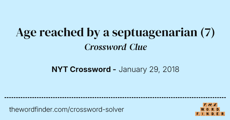 Age reached by a septuagenarian crossword clue image