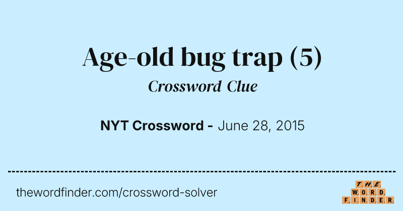 Age-old bug trap crossword clue image