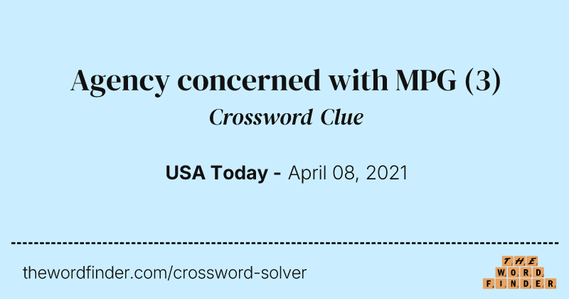 Agency concerned with MPG crossword clue image