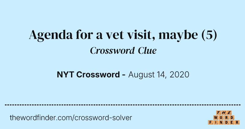 Agenda for a vet visit, maybe crossword clue image