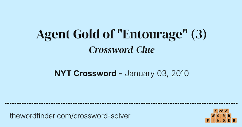 Agent Gold of "Entourage" crossword clue image