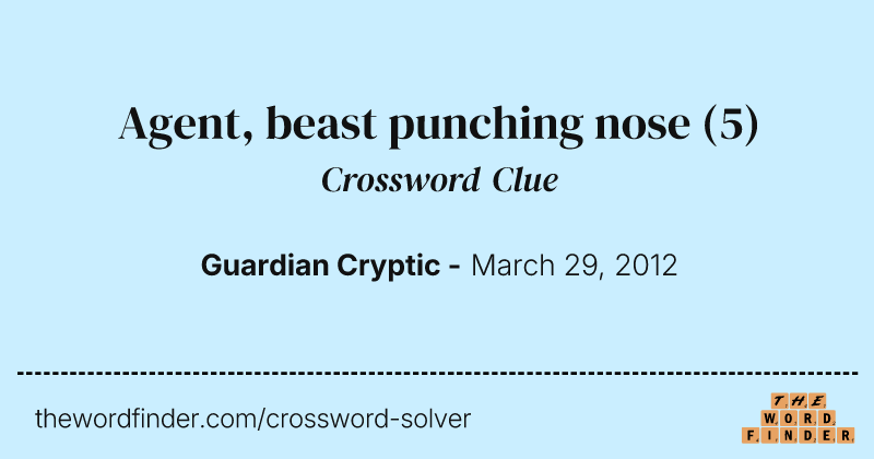 Agent, beast punching nose crossword clue image