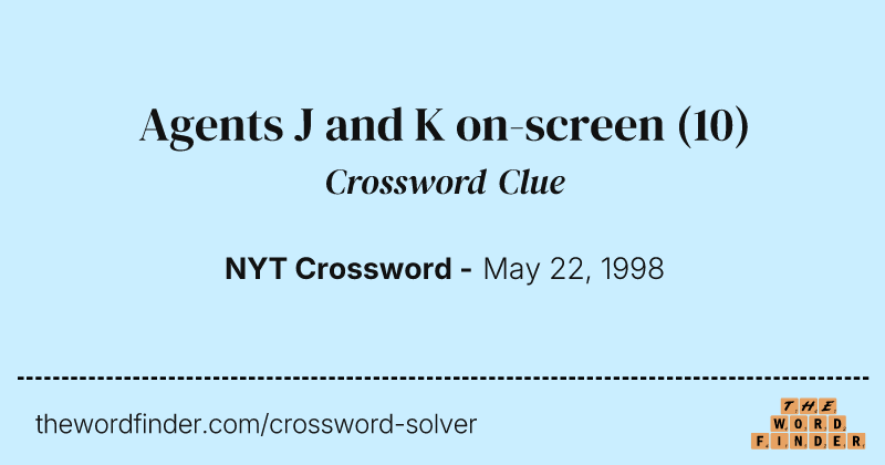 Agents J and K on-screen crossword clue image