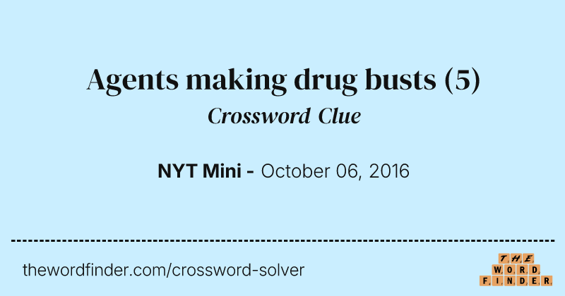 Agents making drug busts crossword clue image