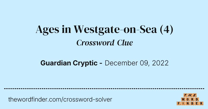 Ages in Westgate-on-Sea crossword clue image