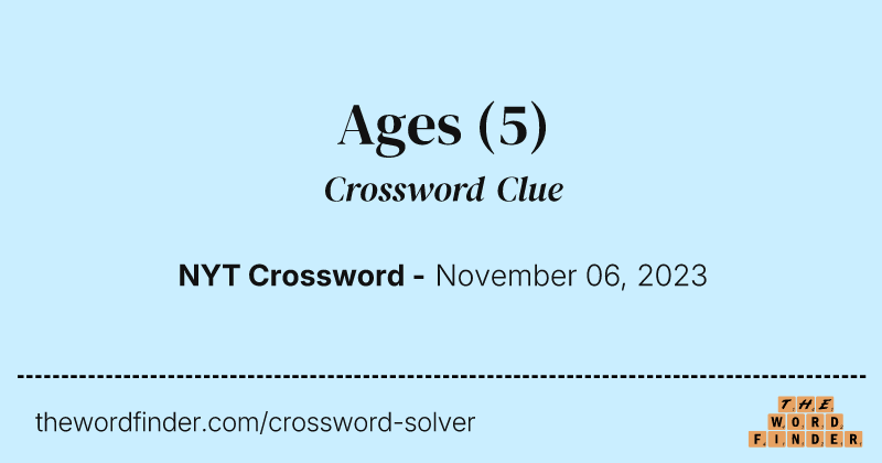 Ages crossword clue image