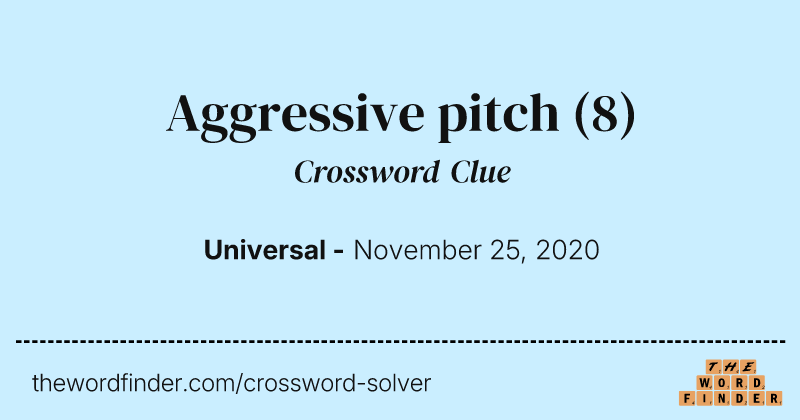 Aggressive pitch crossword clue image