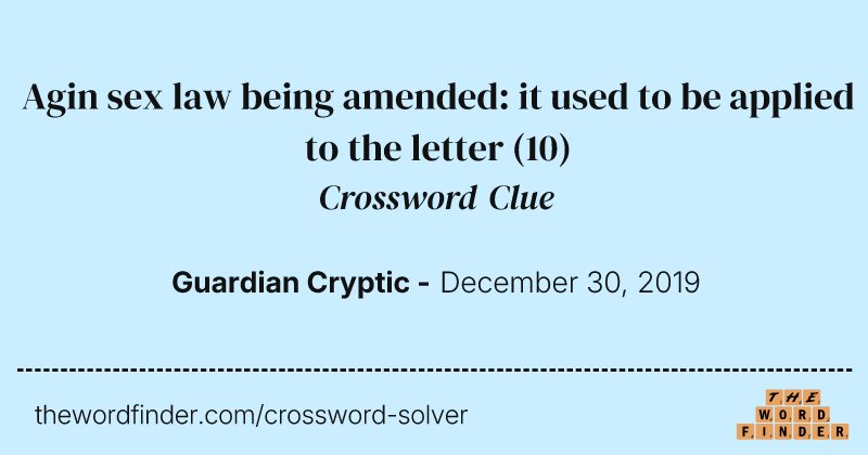 Agin sex law being amended: it used to be applied to the letter crossword clue image