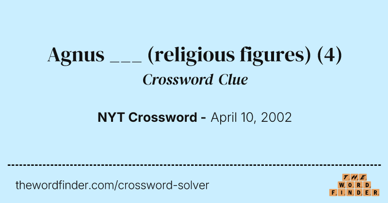 Agnus ___ (religious figures) crossword clue image