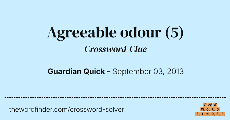 Agreeable odour crossword clue image