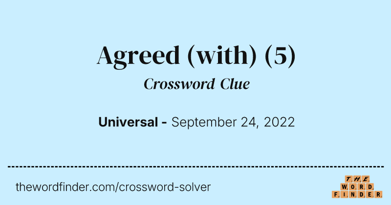 Agreed (with) crossword clue image