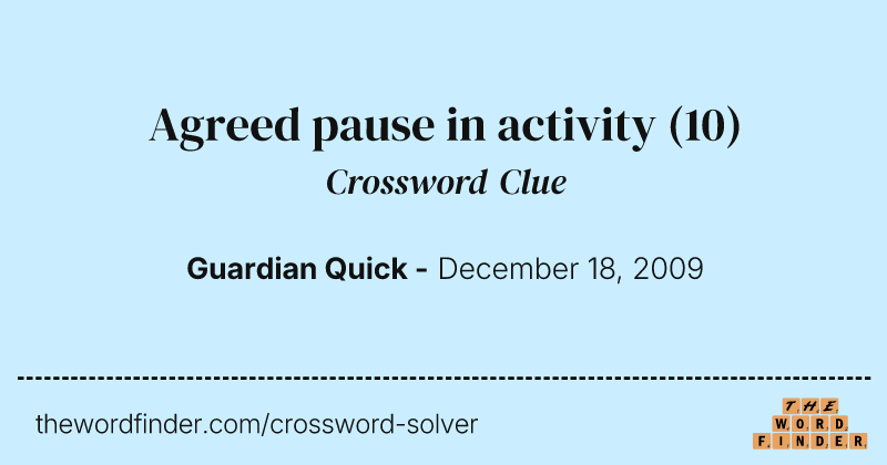 Agreed pause in activity crossword clue image