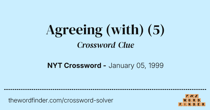 Agreeing (with) crossword clue image