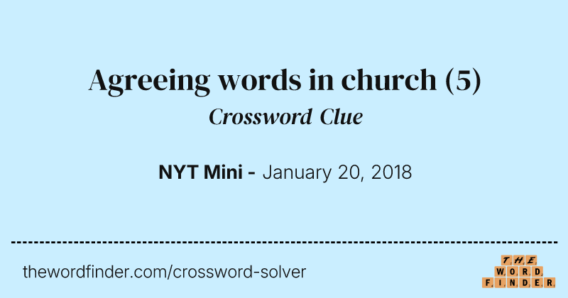 Agreeing words in church crossword clue image