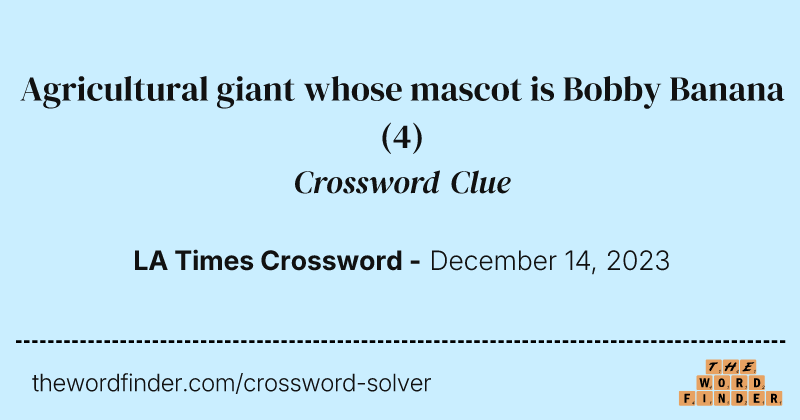 Agricultural giant whose mascot is Bobby Banana crossword clue image