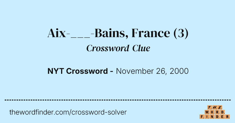 Aix-___-Bains, France crossword clue image