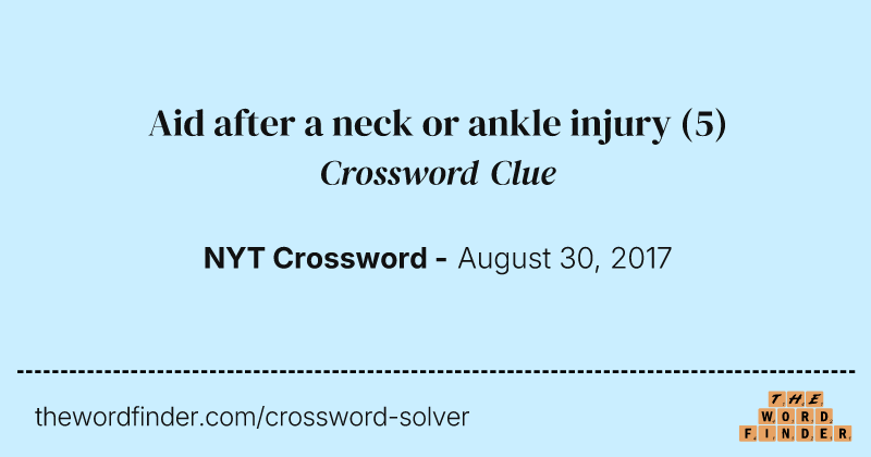 Aid after a neck or ankle injury crossword clue image