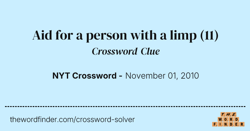 Aid for a person with a limp crossword clue image