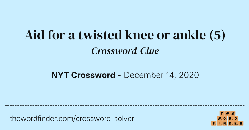 Aid for a twisted knee or ankle crossword clue image