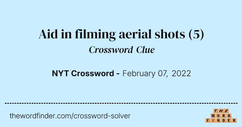 Aid in filming aerial shots crossword clue image