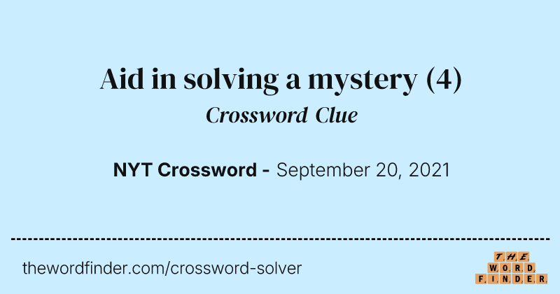 Aid in solving a mystery crossword clue image