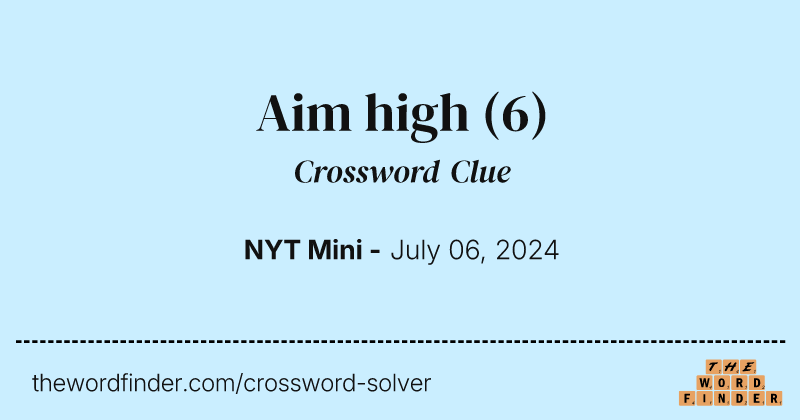Aim high crossword clue image