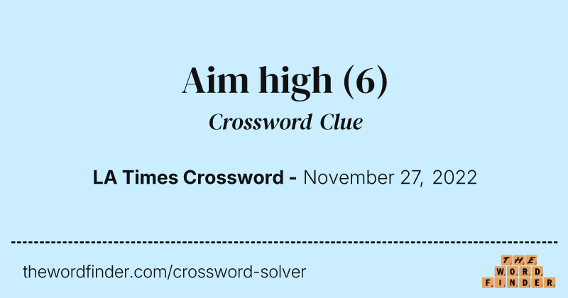 Aim high crossword clue image