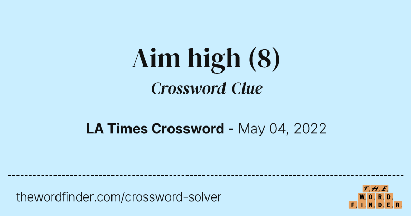 Aim high crossword clue image