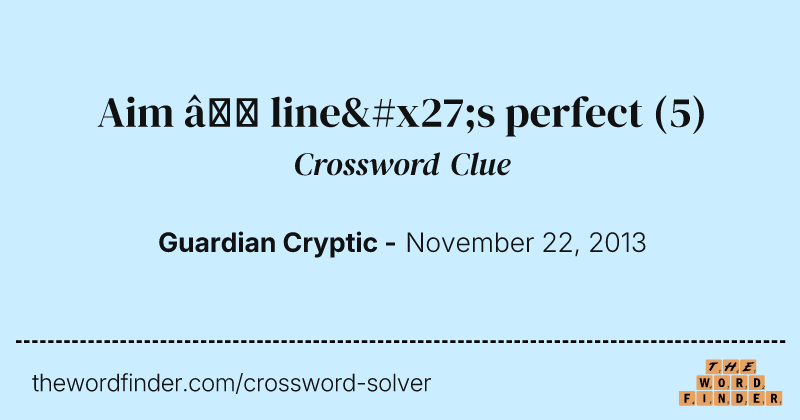 Aim — line's perfect crossword clue image