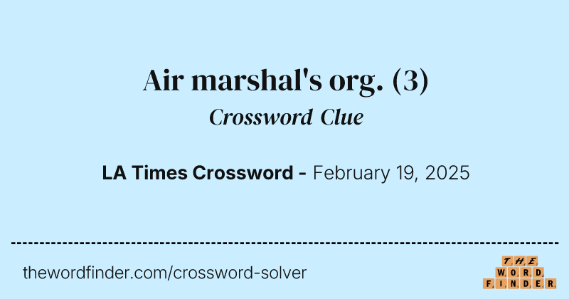 Air marshal's org. crossword clue image