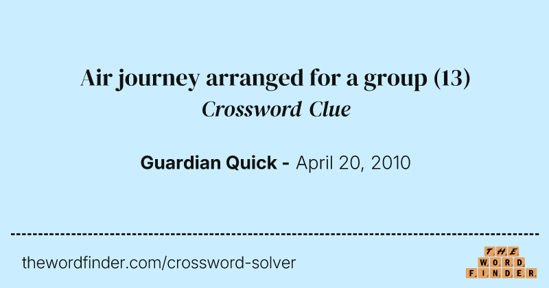 Air journey arranged for a group crossword clue image
