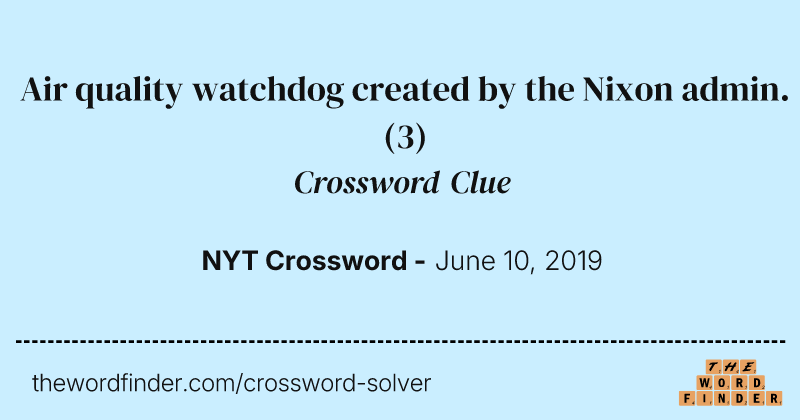 Air quality watchdog created by the Nixon admin. crossword clue image