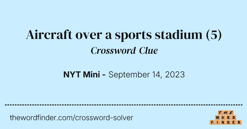 Aircraft over a sports stadium crossword clue image