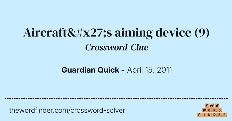 Aircraft's aiming device crossword clue image